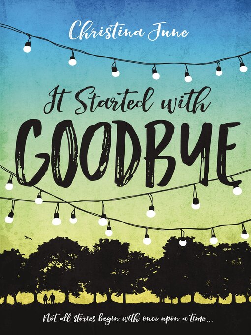Title details for It Started with Goodbye by Christina June - Available